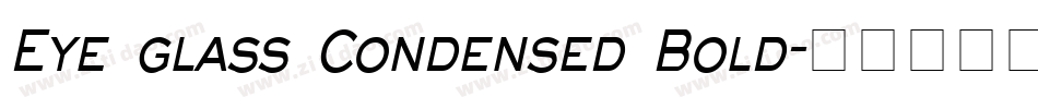 Eye glass Condensed Bold字体转换